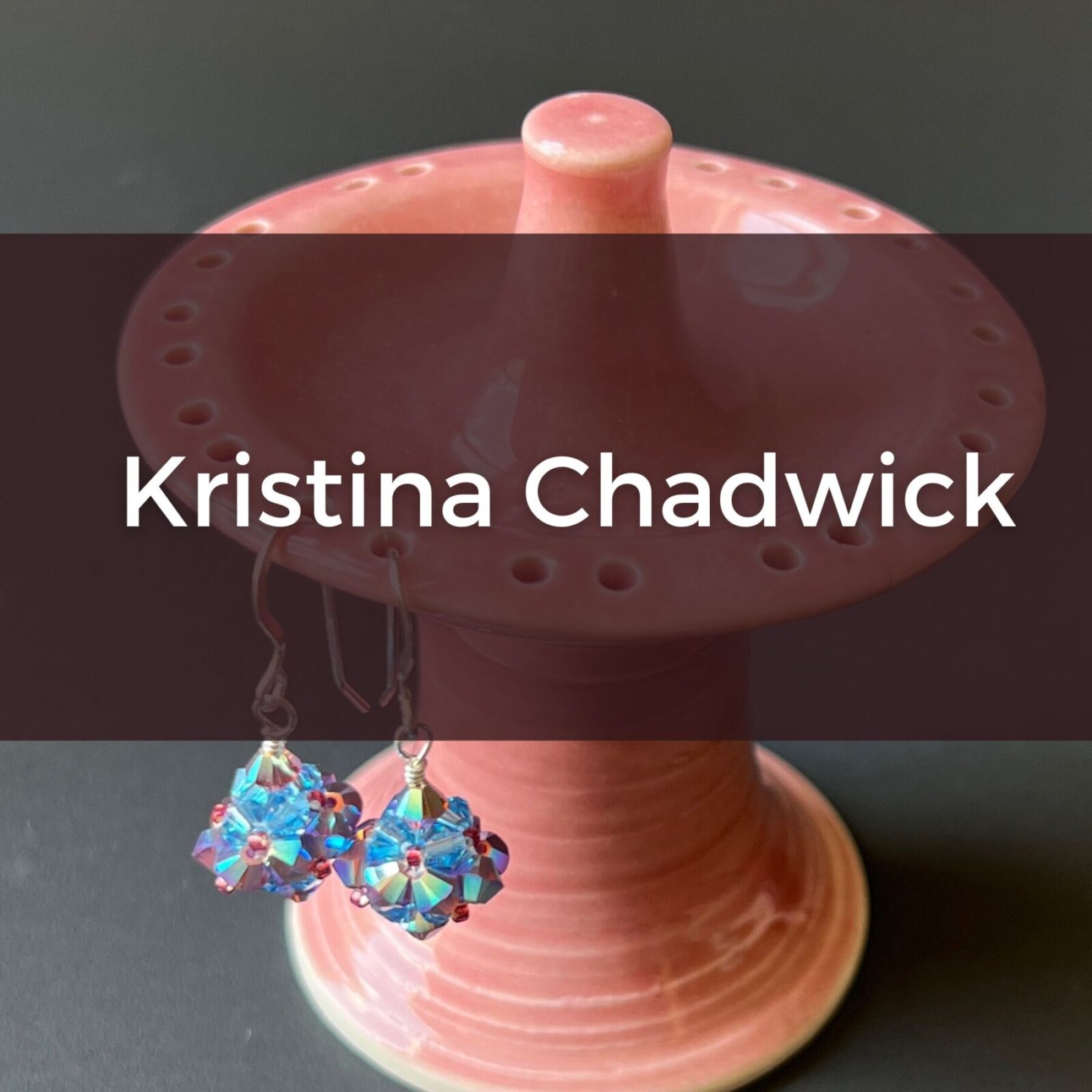 Kristina Chadwick, jewelry and pottery